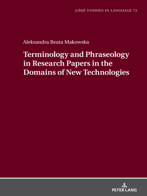 Title details for Terminology and Phraseology in Research Papers in the Domains of New Technologies by Lukasz Bogucki - Available